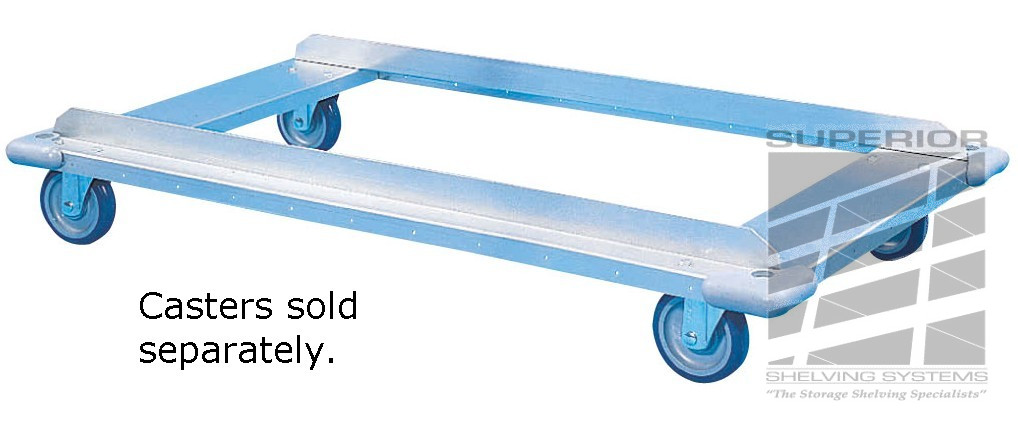 Dolly base for wire, solid, or plastic shelves.